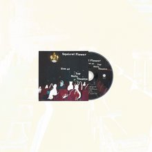 Load image into Gallery viewer, Squirrel Flower - &quot;Live at Top Note Theatre&quot;
