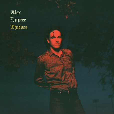 Alex Dupree - "Thieves"